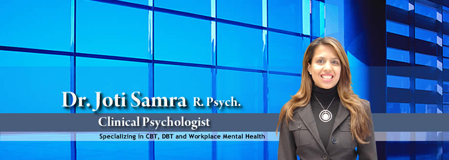 Dr. Joti Samra, R. Psych. Clinical Psychologist - Specializing in CBT, DBT, and Workplace Mental Health